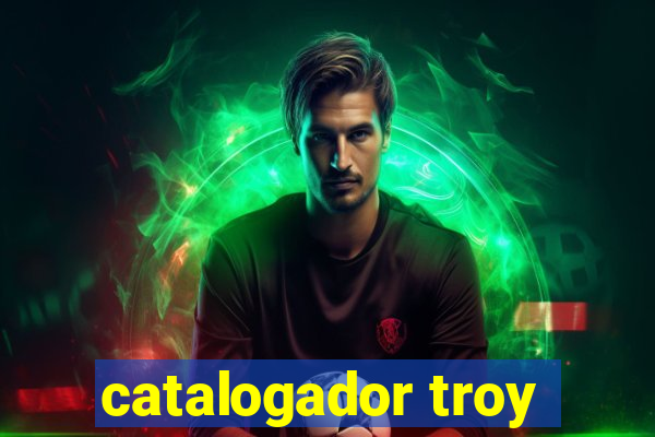 catalogador troy